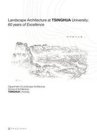 Landscape Architecture at Tsinghua University: 60 Years of Excellence