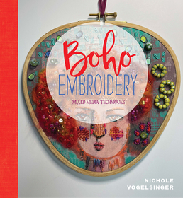 Needles Out: Boho Embroidery: Mixed Media Techniques Needles Out: Boho Embroidery: Mixed Media Techniques