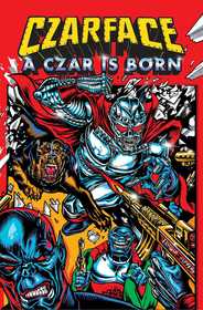 Czarface: A Czar is Born: A Czar Is Born