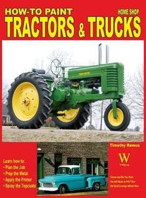 How to Paint Tractors & Trucks How to Paint Tractors & Trucks