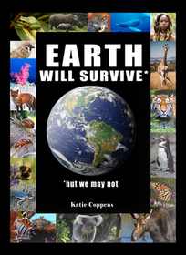 Earth Will Survive: ...but we may not