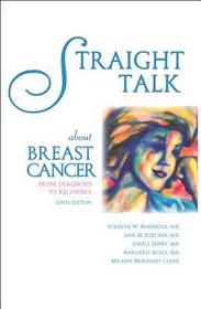 Straight Talk About Breast Cancer: From Diagnosis to Recovery
