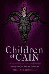 Children of Cain: A Study of Modern Traditional Witches Children of Cain: A Study of Modern Traditional Witches