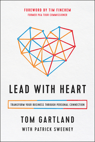 Lead with Heart: Transform Your Business Through Personal Connection Lead with Heart: Transform Your Business Through Personal Connection