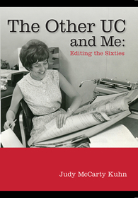 The Other UC and Me ? Editing the Sixties