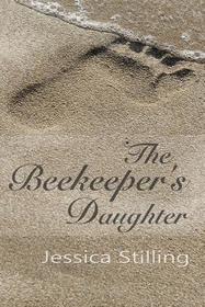The Beekeeper's Daughter: Or Very Big Things