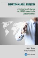Executing Global Projects – A Practical Guide to Applying the PMBOK Framework in the Global Environment: A Practical Guide to Applying the PMBOK Framework in the Global Environment