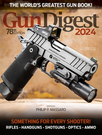 Gun Digest 2024, 78th Edition Gun Digest 2024, 78th Edition