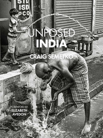 Unposed India: By Craig Semetko Unposed India: By Craig Semetko