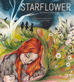 Starflower: The Making of a Poet, Edna St. Vincent Millay Starflower: The Making of a Poet, Edna St. Vincent Millay
