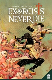 Exorcists Never Die Exorcists Never Die