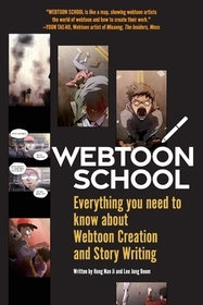 Webtoon School: Everything you need to know about webtoon creation and story writing Webtoon School: Everything you need to know about webtoon creation and story writing