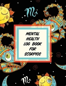 Mental Health Log Book For Scorpios Mental Health Log Book For Scorpios