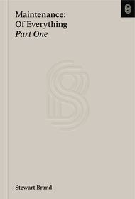 Maintenance of Everything: Part One Maintenance of Everything: Part One
