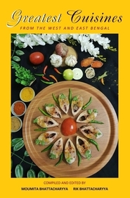 Greatest Cuisines from the East and West Bengal Greatest Cuisines from the East and West Bengal