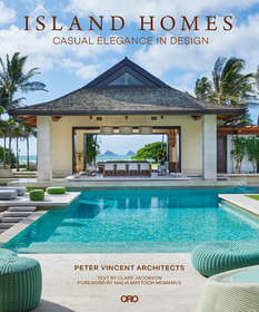 Island Homes: Casual Elegance in Design Island Homes: Casual Elegance in Design
