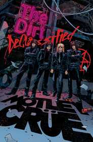 MÖTLEY CRÜE - THE DIRT: DECLASSIFIED: THE DIRT: DECLASSIFIED