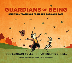Guardians of Being: Spiritual Teachings from Our Dogs and Cats