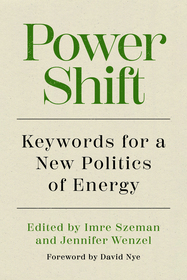 Power Shift: Keywords for a New Politics of Energy