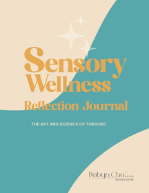 Sensory Wellness Reflection Journal: The Art and Science of Thriving