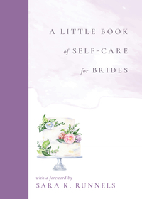A Little Book of Self-Care for Brides A Little Book of Self-Care for Brides