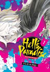 Hell's Paradise: Jigokuraku, Vol. 1: Jigokuraku, Vol. 1