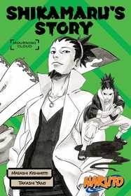 Naruto: Shikamaru's Story--Mourning Clouds Naruto: Shikamaru's Story--Mourning Clouds