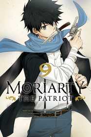 Moriarty the Patriot, Vol. 9: Volume 9