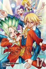 Dr. STONE, Vol. 17: Pioneers Of Earth
