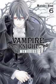 Vampire Knight: Memories, Vol. 6: Memories, Vol. 6, Volume 6