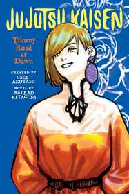 Jujutsu Kaisen: Thorny Road at Dawn Jujutsu Kaisen: Thorny Road at Dawn