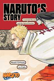 Naruto: Naruto's Story?Uzumaki Naruto and the Spiral Destiny