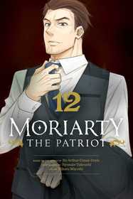 Moriarty the Patriot, Vol. 12 Moriarty the Patriot, Vol. 12