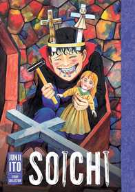 Soichi: Junji Ito Story Collection Soichi: Junji Ito Story Collection
