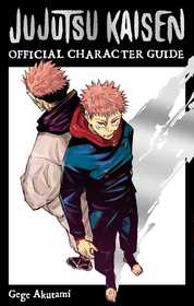 Jujutsu Kaisen: The Official Character Guide Jujutsu Kaisen: The Official Character Guide