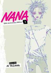 Nana 25th Anniversary Edition, Vol. 1 Nana 25th Anniversary Edition, Vol. 1