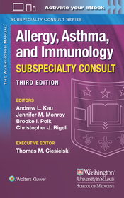 The Washington Manual Allergy, Asthma, and Immunology Subspecialty Consult The Washington Manual Allergy, Asthma, and Immunology Subspecialty Consult