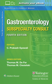 The Washington Manual Gastroenterology Subspecialty Consult The Washington Manual Gastroenterology Subspecialty Consult