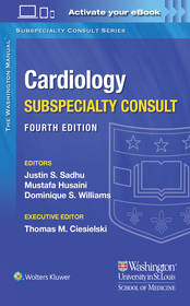 The Washington Manual Cardiology Subspecialty Consult The Washington Manual Cardiology Subspecialty Consult