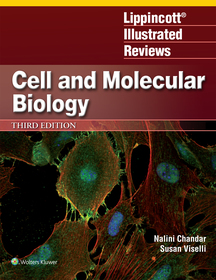 Lippincott Illustrated Reviews: Cell and Molecular Biology Lippincott Illustrated Reviews: Cell and Molecular Biology