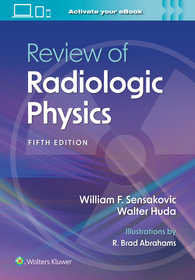 Review of Radiologic Physics: Print + eBook with Multimedia Review of Radiologic Physics: Print + eBook with Multimedia