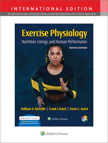 Exercise Physiology: Nutrition, Energy, and Human Performance 9e Lippincott Connect International Edition Print Book and Digital Access Card Package