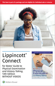 Bates' Guide To Physical Examination and History Taking 13e without Videos Lippincott Connect Access Card for Packages Only