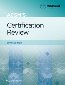 ACSM's Certification Review 6e Lippincott Connect Print Book and Digital Access Card Package ACSM's Certification Review 6e Lippincott Connect Print Book and Digital Access Card Package