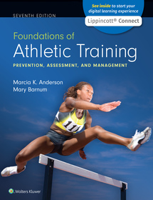 Foundations of Athletic Training: Prevention, Assessment, and Management 7e Lippincott Connect Print Book and Digital Access Card Package Foundations of Athletic Training: Prevention, Assessment, and Management 7e Lippincott Connect Print Book and Digital Access Card Package