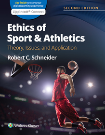 Ethics of Sport and Athletics: Theory, Issues, and Application 2e Lippincott Connect Print Book and Digital Access Card Package Ethics of Sport and Athletics: Theory, Issues, and Application 2e Lippincott Connect Print Book and Digital Access Card Package