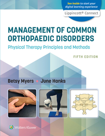 Management of Common Orthopaedic Disorders: Physical Therapy Principles and Methods 5e Lippincott Connect Print Book and Digital Access Card Package Management of Common Orthopaedic Disorders: Physical Therapy Principles and Methods 5e Lippincott Connect Print Book and Digital Access Card Package