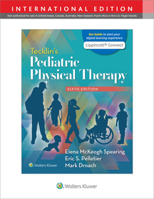 Tecklin?s Pediatric Physical Therapy 6e Lippincott Connect International Edition Print Book and Digital Access Card Package Tecklin?s Pediatric Physical Therapy 6e Lippincott Connect International Edition Print Book and Digital Access Card Package
