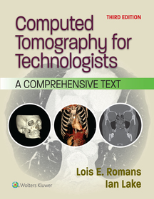 Computed Tomography for Technologists: A Comprehensive Text