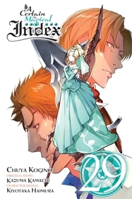 A Certain Magical Index, Vol. 29 (Manga): Volume 29 A Certain Magical Index, Vol. 29 (Manga): Volume 29